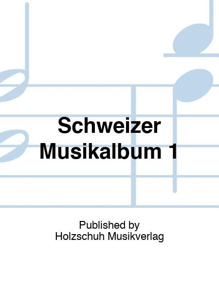 Schweizer Musikalbum 1 1