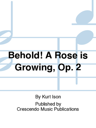 Behold! A Rose is Growing, Op. 2