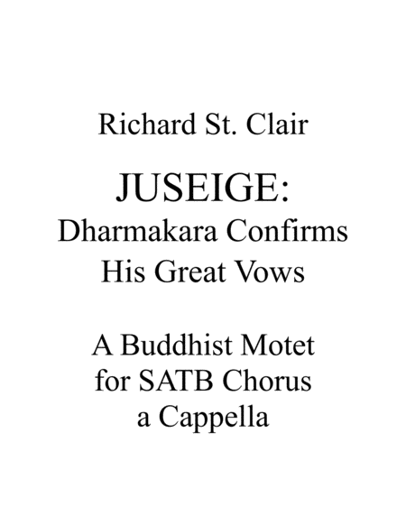 JUSEIGE: Dharmakara Confirms His Great Vows - A Buddhist Motet for SATB Chorus a Cappella image number null