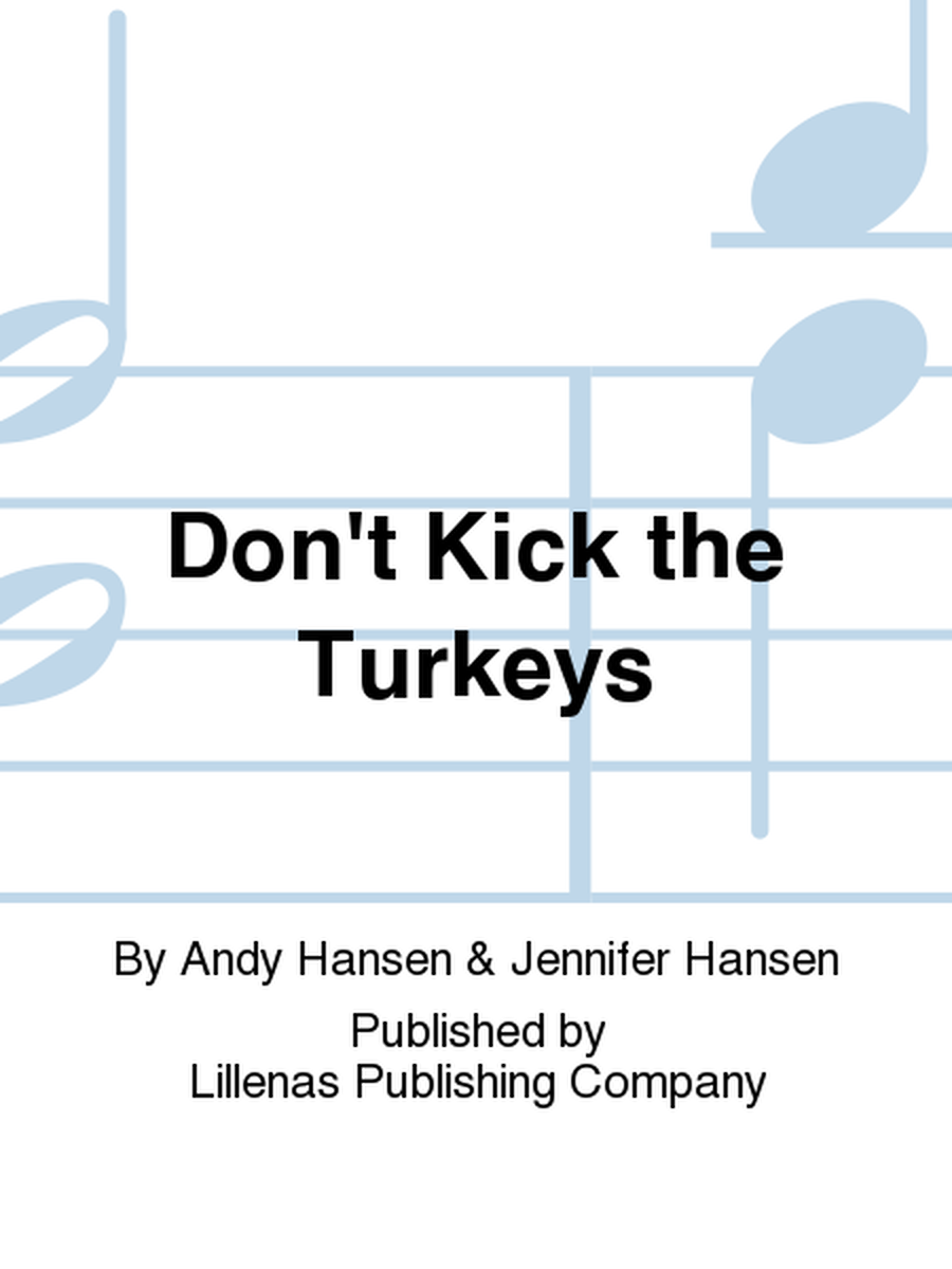 Don't Kick the Turkeys