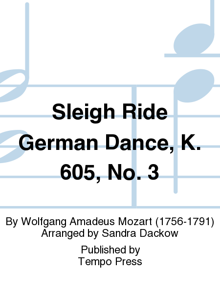 Sleigh Ride German Dance, K. 605, No. 3