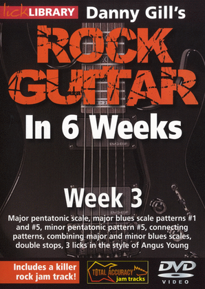 Danny Gill's Rock Guitar In 6 Weeks - Week 3