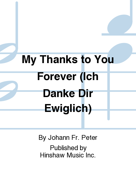 My Thanks to You Forever (Ich Danke Dir Ewiglich)