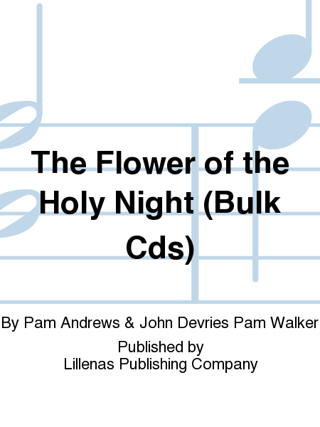 The Flower of the Holy Night (Bulk Cds)