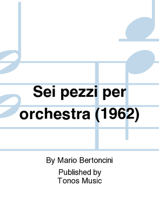 Book cover for Sei pezzi per orchestra (1962)