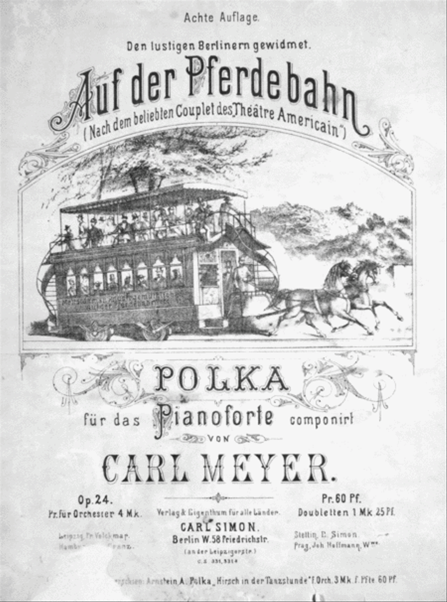 Den lustigen Berlinern gewidmet. Auf der Pferdebahn (Nach dem beliebten Couplet des Theatre Americain). Polka. Achte Auflage Voice scores gallery preview page 1