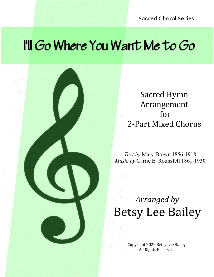 I'll Go Where You Want Me to Go - 2-Part Mixed Chorus, Piano, C instrument 2-Part scores gallery preview page 1
