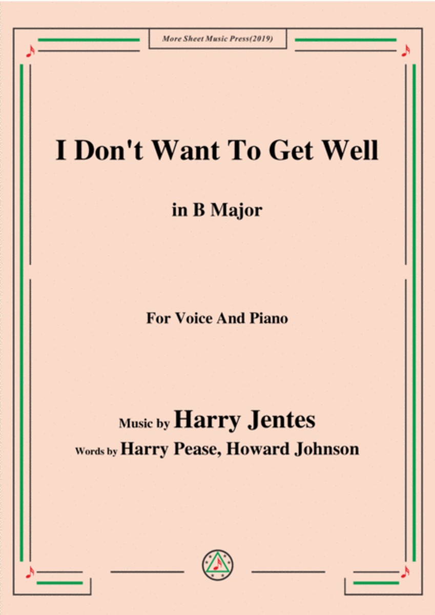 Harry Jentes-I Don't Want To Get Well,in B Major,for Voice&Piano image number null