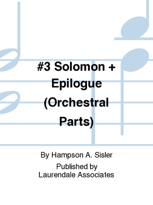 #3 Solomon + Epilogue (Orcestral Parts)