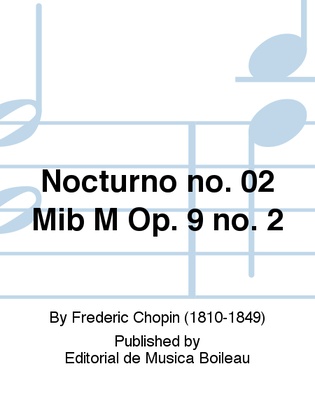Nocturno no. 02 Mib M Op. 9 no. 2