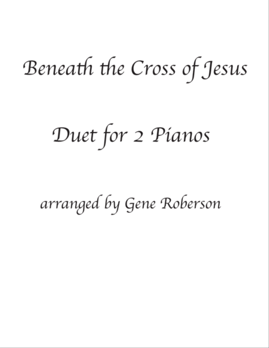Beneath the Cross of Jesus Two Piano Duet 2 Pianos, 4-Hands scores gallery preview page 1