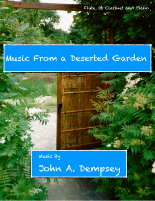 Book cover for Music From a Deserted Garden (Trio for Flute, Clarinet and Piano)