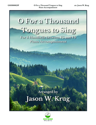 O For a Thousand Tongues to Sing (piano accompaniment to 8 handbell version)