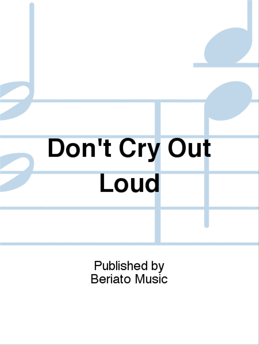 Don't Cry Out Loud Piano, Vocal, Guitar scores gallery preview page 1