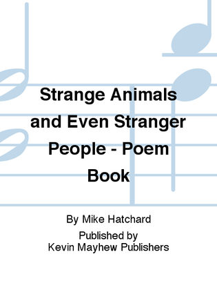 Strange Animals and Even Stranger People - Poem Book