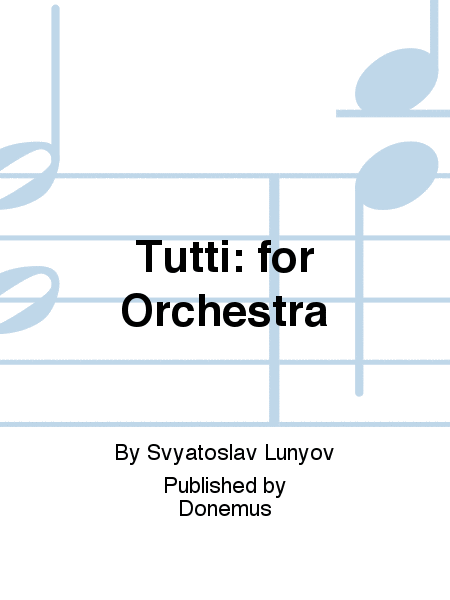 Tutti: for Orchestra