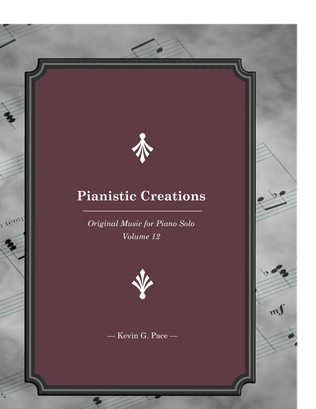 Book cover for Pianistic Creations: Original Music for Piano Solo (Volume 12)