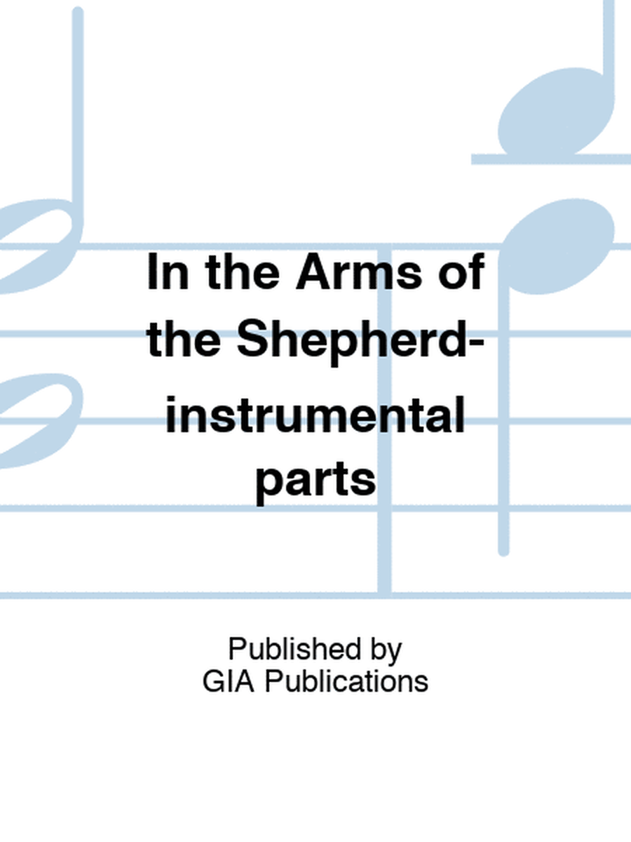 In the Arms of the Shepherd-instrumental parts