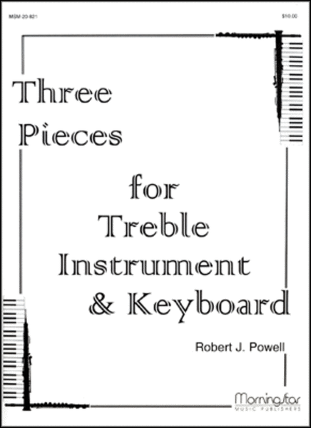 Three Pieces for Treble Instrument and Keyboard