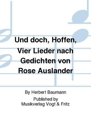 Und doch, Hoffen, Vier Lieder nach Gedichten von Rose Auslander