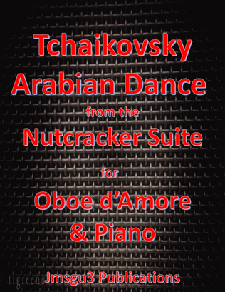 Tchaikovsky: Arabian Dance from Nutcracker Suite for Oboe d'Amore & Piano