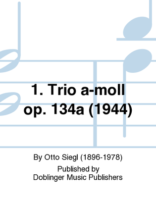 1. Trio a-moll op. 134a (1944)