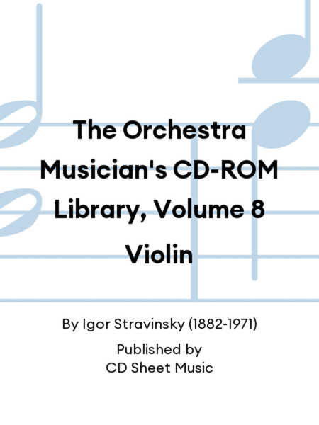 The Orchestra Musician's CD-ROM Library, Volume 8 Violin