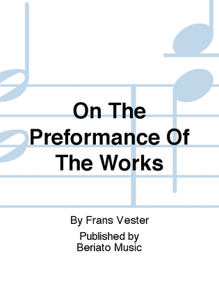 On The Preformance Of The Works