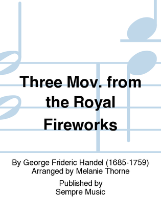 Three Mov. From The Royal Fireworks