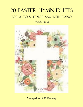 Book cover for 20 Easter Hymn Duets for Alto & Tenor Sax with Piano: Vols. 1-2