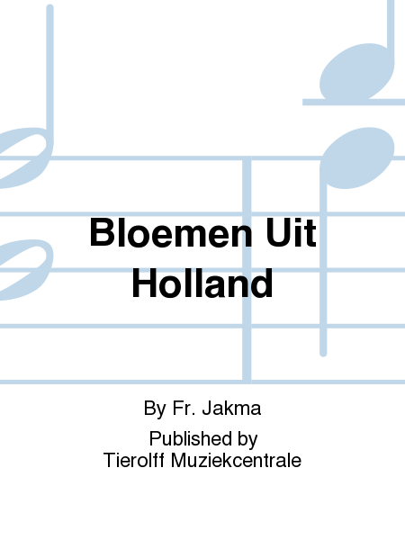 Bloemen Uit Holland - Concertwals