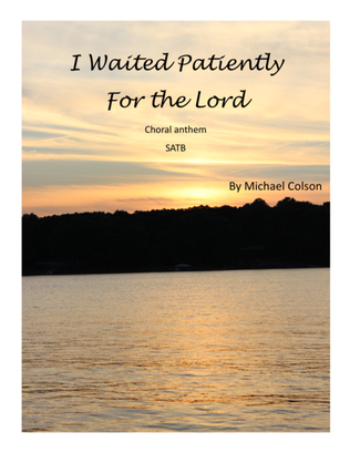 I Waited Patiently for the Lord