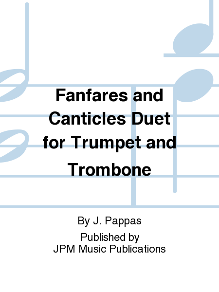 Fanfares and Canticles Duet for Trumpet and Trombone