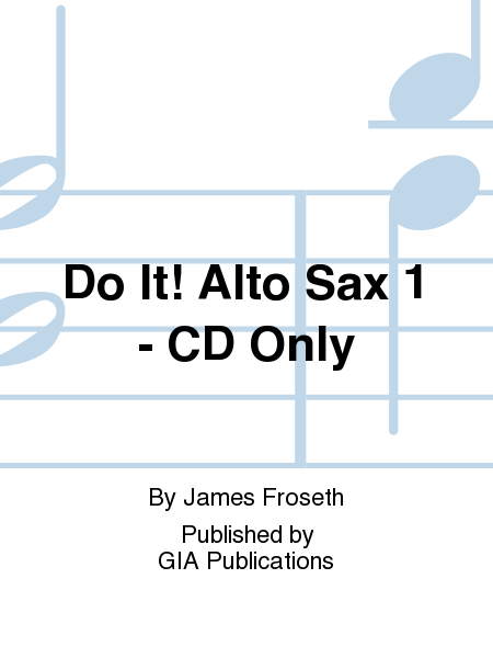 Do It! Alto Sax 1 - CD Only