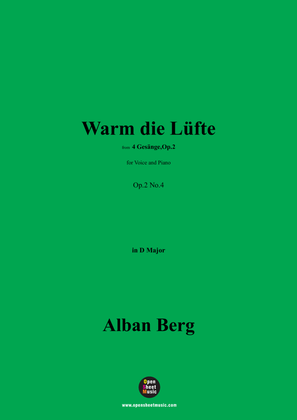 Alban Berg-Warm die Lüfte(1910),in D Major,Op.2 No.4