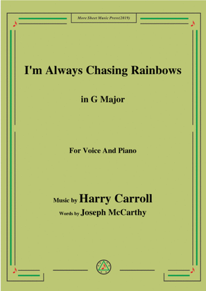 Harry Carroll-I'm Always Chasing Rainbows,in G Major,for Voice and Piano