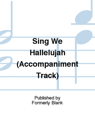 Book cover for Sing We Hallelujah (Accompaniment Track)