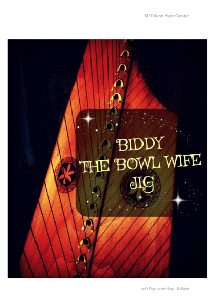 BIDDY THE BOWL WIFE JIG - FOR LEVER HARP OR PIANO - BY EVE MCTELENN image number null