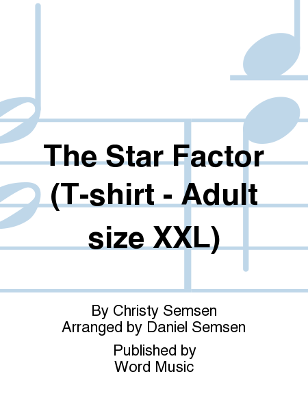 The Star Factor - Adult XXLarge - T-Shirt