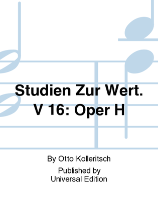 Studien Zur Wert. V 16: Oper H
