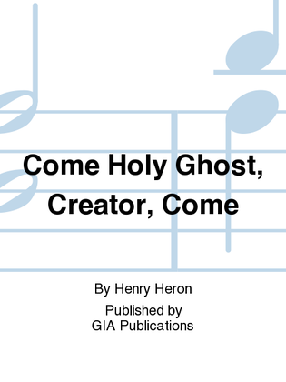 Book cover for Come Holy Ghost, Creator, Come