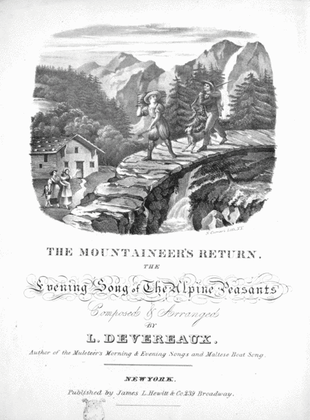 The Mountaineer's Return. The Evening Song of The Alpine Peasants