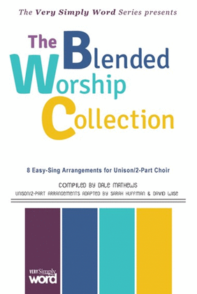 The Blended Worship Collection - Choral Book