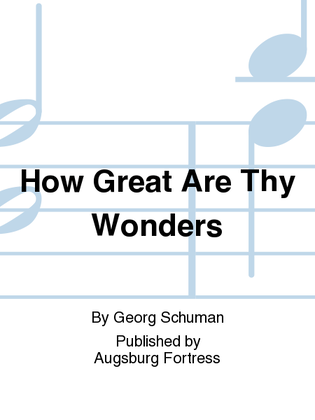 Book cover for How Great Are Thy Wonders