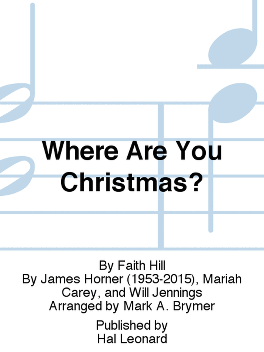 Where Are You Christmas? (from How The Grinch Stole Christmas) (arr. Mark Brymer) image number null