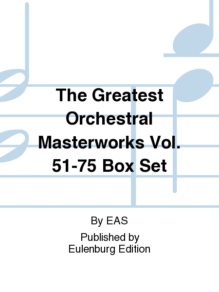 The Greatest Orchestral Masterworks Vol. 51-75 Box Set