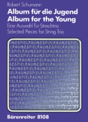 Album fur die Jugend. Auswahl for String Trio op. 68