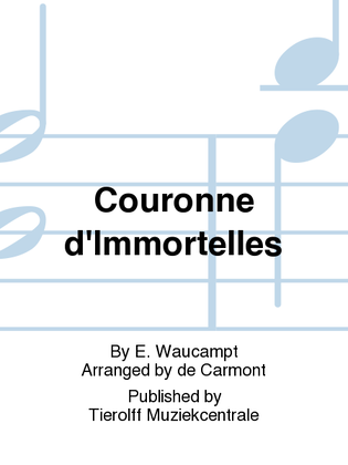 Couronne d'Immortelles - Marche Funèbre / Sur La Tombe - Elegie