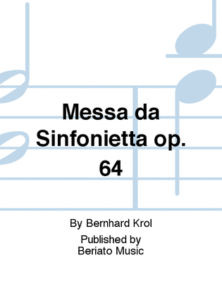 Messa da Sinfonietta op. 64