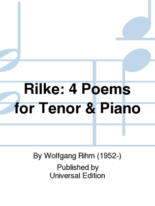 Rilke: 4 Poems For Tenor & Piano